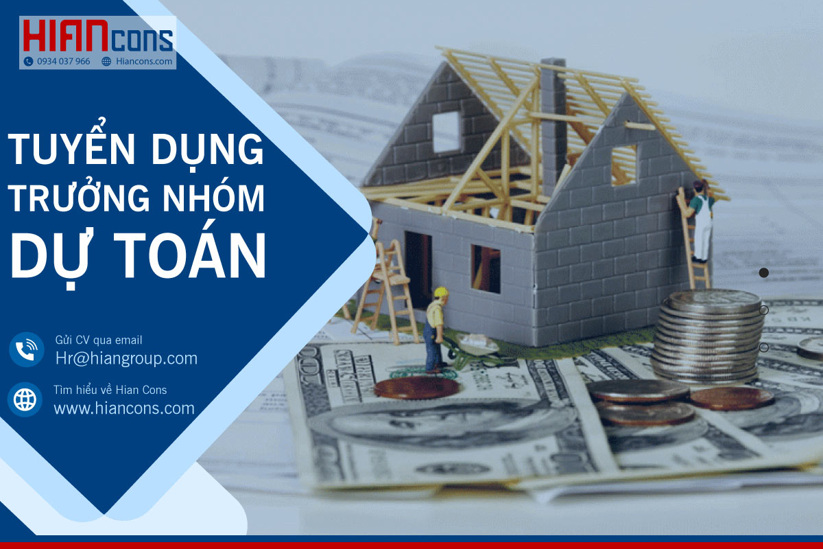 Tuyển Dụng Trưởng Nhóm Dự Toán